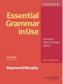 Essential grammar in use: Gramática básica da língua Inglesa – com respostas